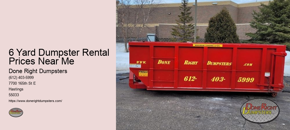 6 Yard Dumpster Rental Prices Near Me